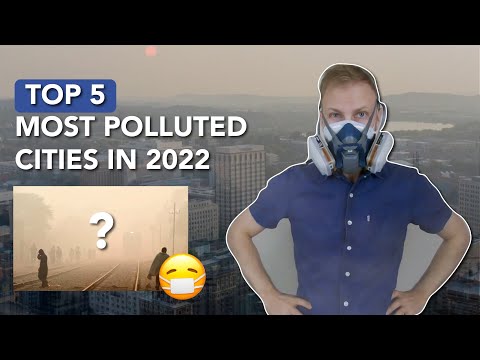 Top 5 Most Polluted Cities in the World (2022 Rankings)